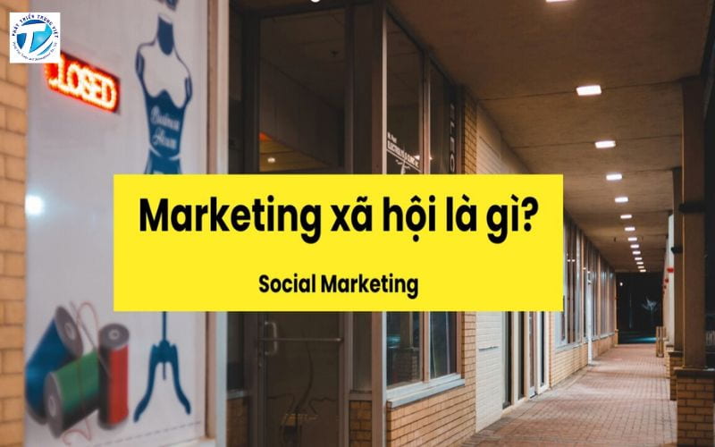 Marketing xã hội là gì